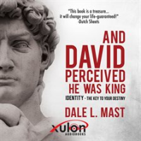 And_David_Perceived_He_Was_King
